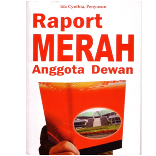 Sampul Raport merah anggota dewan / Ida Cynthia