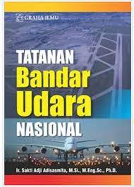 Sampul Tatanan bandar udara nasional / Sakti Adji Adisasmita