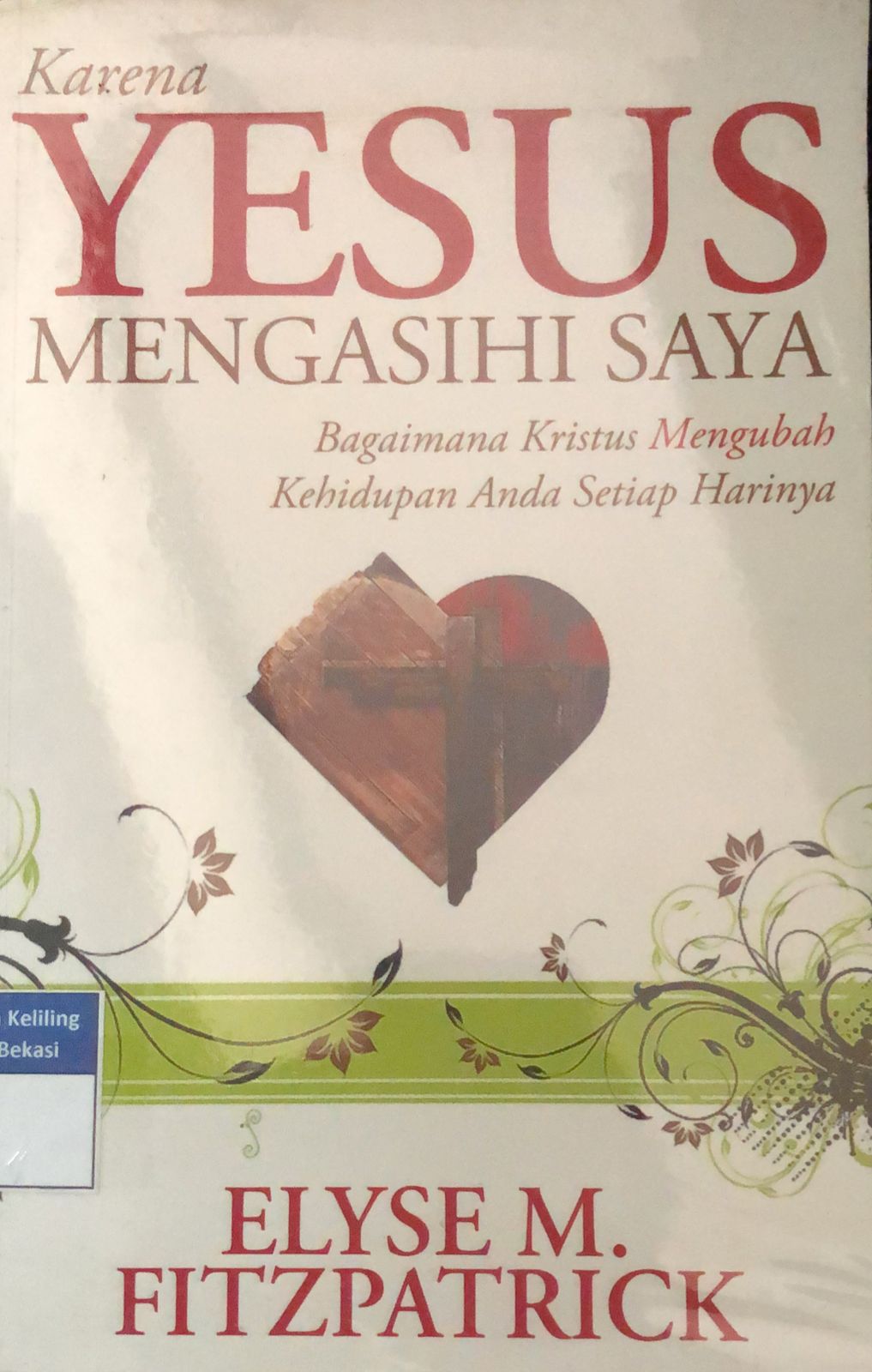 Sampul Karena Yesus Mengasihi Saya / Elyse M. Fitzpatrick