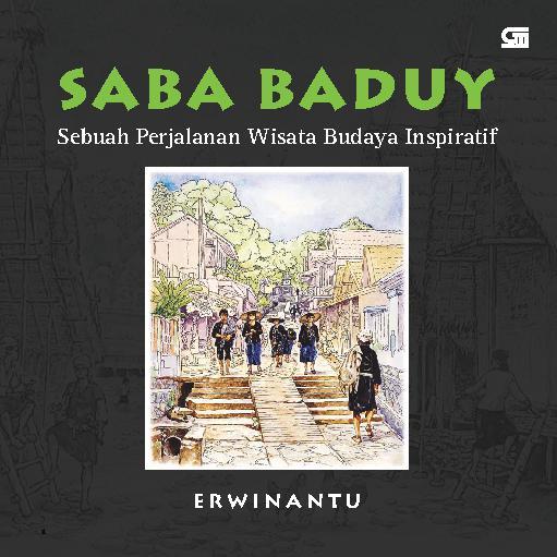Sampul Saba Baduy :  sebuah perjalanan wisata budaya inspiratif / Erwinantu