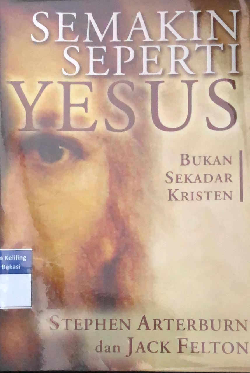 Sampul Semakin Seperti Yesus / Stephen Arterburn