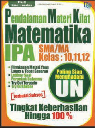 Sampul Pendalaman materi kilat matematika IPA :  SMA /MA Kelas 10,11, 12 / Muhammad yusuf