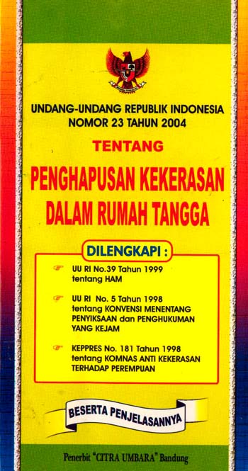 Sampul Undang-undang republik Indonesia nomor 23 tahun 2004 : Penghapusan kekerasan dalam rumah tangga / Indonesia