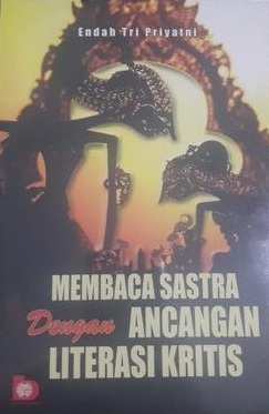Sampul Membaca sastra dengan ancangan literasi kritis / Endah Tri Priyatni; editor, Sugiarti