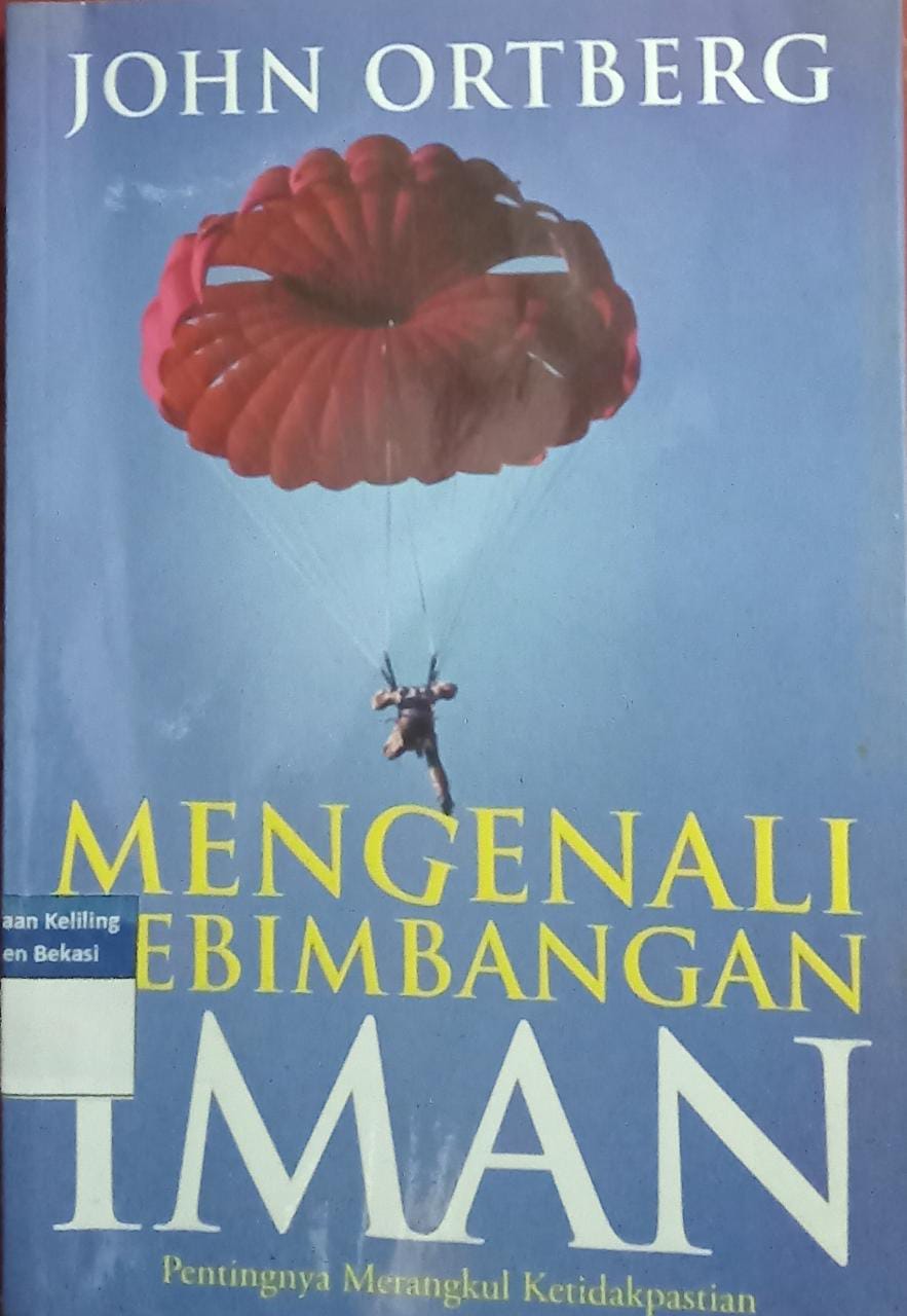 Sampul Mengenali kebimbangan iman :  Mengenali kebimbangan iman / John Ortberg
