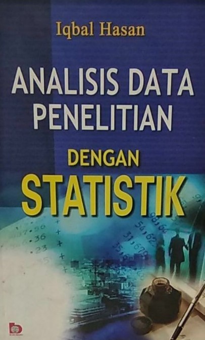 Sampul Analisis data penelitian dengan statistik / Iqbal hasan