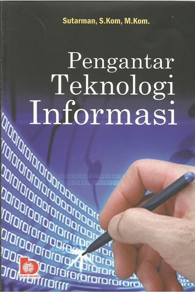 Sampul Pengantar teknologi informasi / Sutarman
