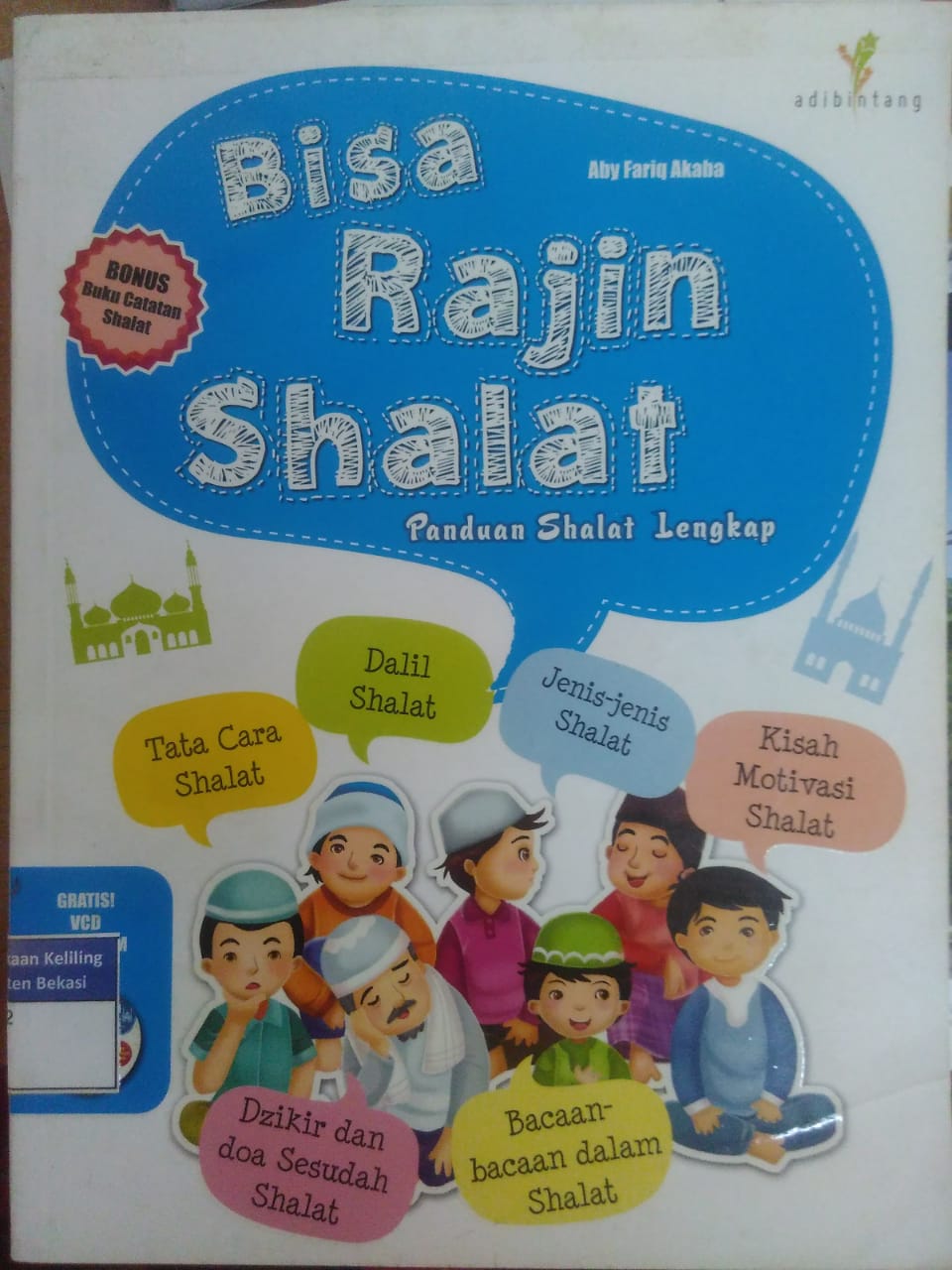 Sampul Bisa rajin shalat , Panduan Shalat lengkap :  Panduan shalat lengkap / Aby Fariq Akaba; penyunting, Imran Laha
