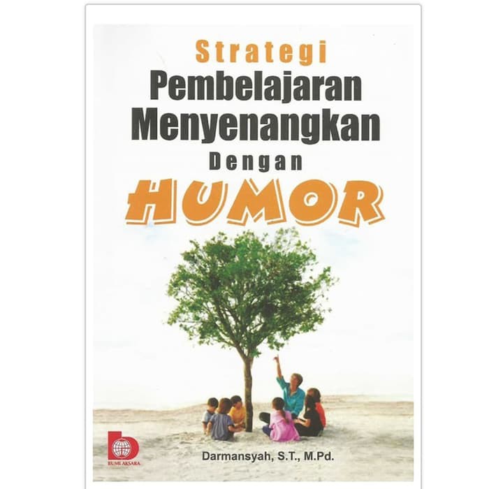 Cover Strategi pembelajaran menyenangkan dengan humor / Darmansyah