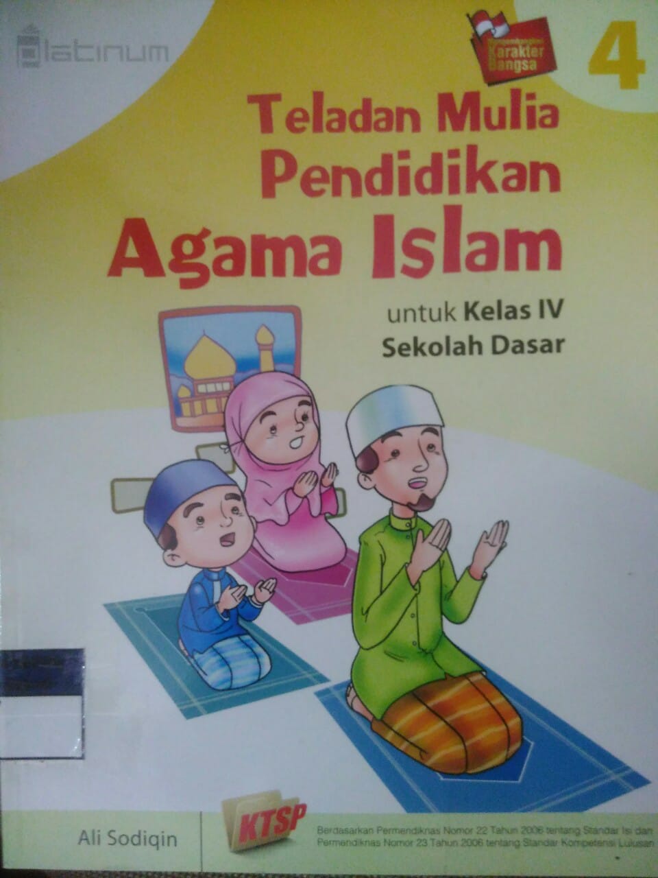 Sampul Teladan mulia pendidikan agama Islam, untuk kelas IV Sekolah dasar / Ali Sodiqin