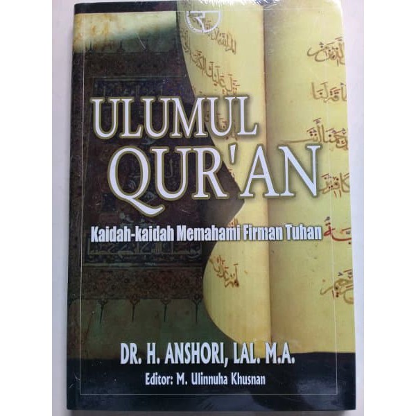 Cover Ulumul Qur'an :  kaidah-kaidah memahami firman tuhan / Anshori