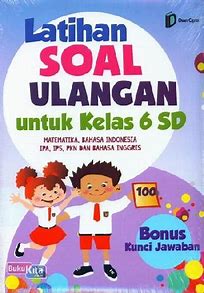Sampul Latihan soal ulangan untuk kelas 6 SD / Kinanti Atmarandy