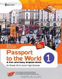 Sampul Passport to the world 1 :  a fun and easy english book for grade VII of Junior High Schools / Djatmika, Agus Dwi Priyanto, Ida Kusuma Dewi; editor, Ahmad Thorny H