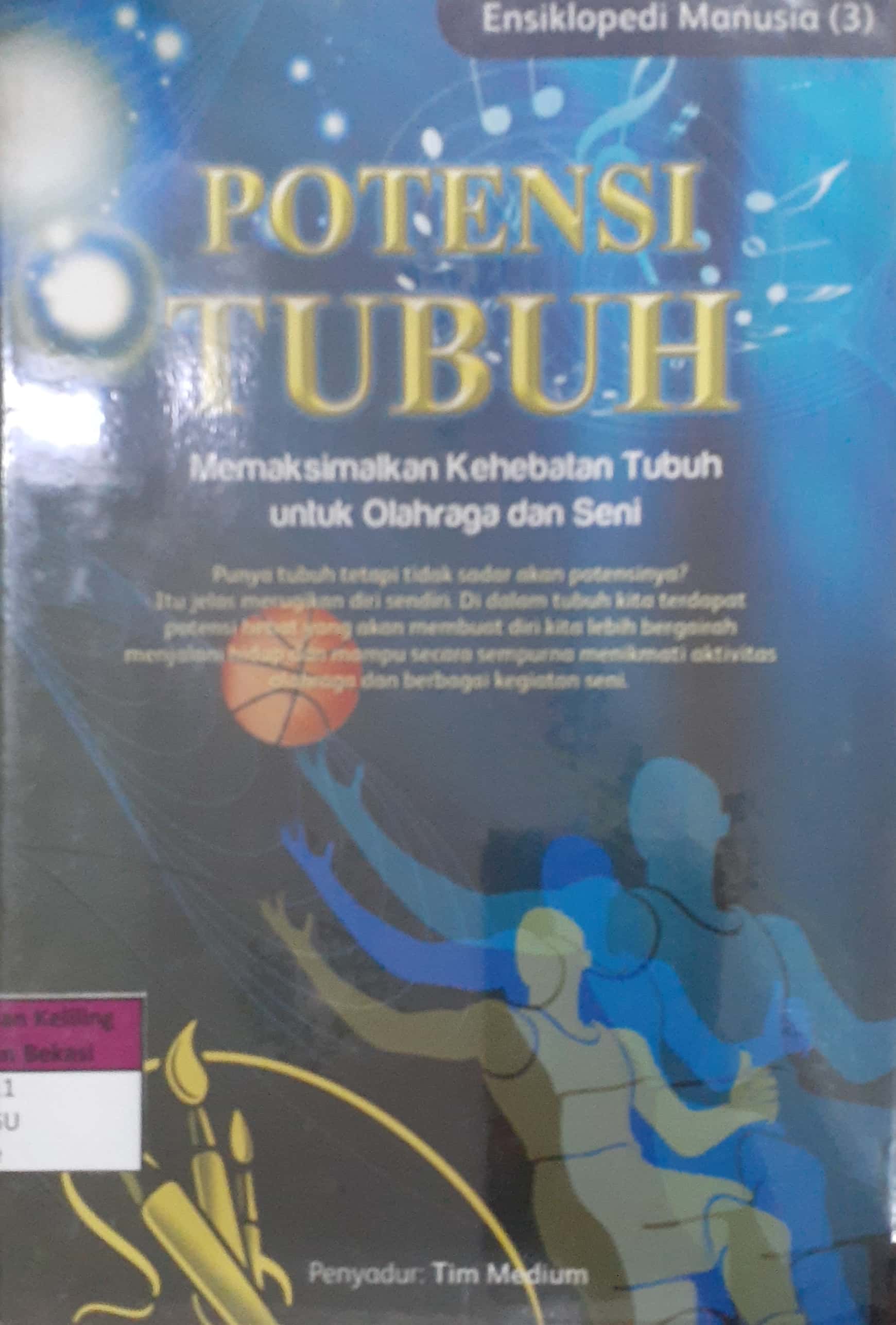 Sampul Potensi tubuh :  memaksimalkan kehebatan tubuh untuk olahraga dan seni / editor, Agus Salim; penerjemah bahan, Lala Herawati Dharma