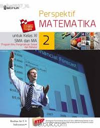 Sampul Perspektif Matematika 2 :  untuk kelas XI SMA dan MA program ilmu pengetahuan sosial dan bahasa / Rosihan Ari y