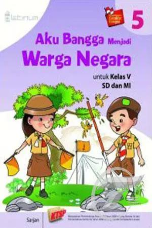 Sampul Aku bangga menjadi warga negara 5 :  Untuk kelas V SD dan MI / Sarjan