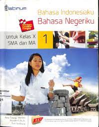 Sampul Bahasa indonesiaku Bahasa negeriku 1 :  Untuk kelas X SMA dan MA / Atep Tatang