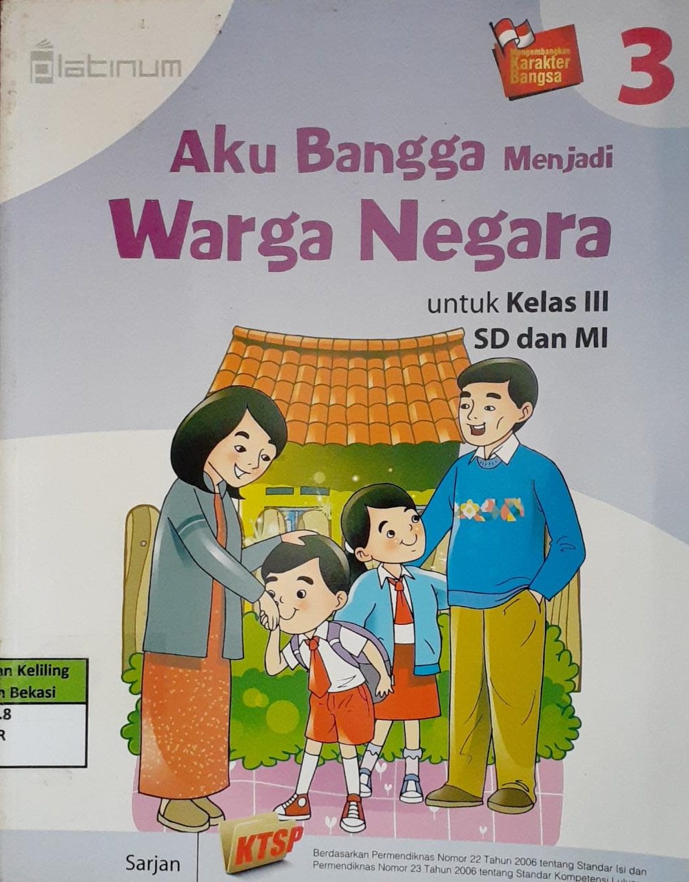 Sampul Aku bangga menjadi warga negara 3 :  Untuk kelas III SD dan MI / Sarjan