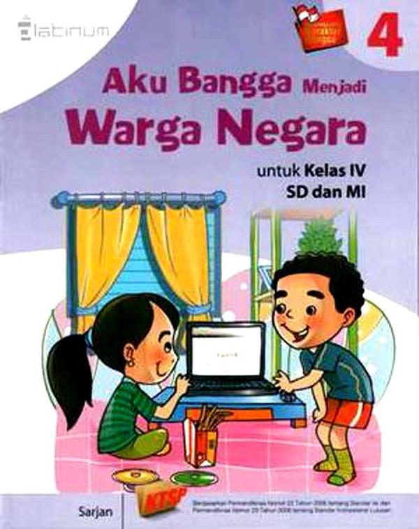Sampul Aku bangga menjadi warga negara 4 :  Untuk kelas IV SD dan MI / Sarjan