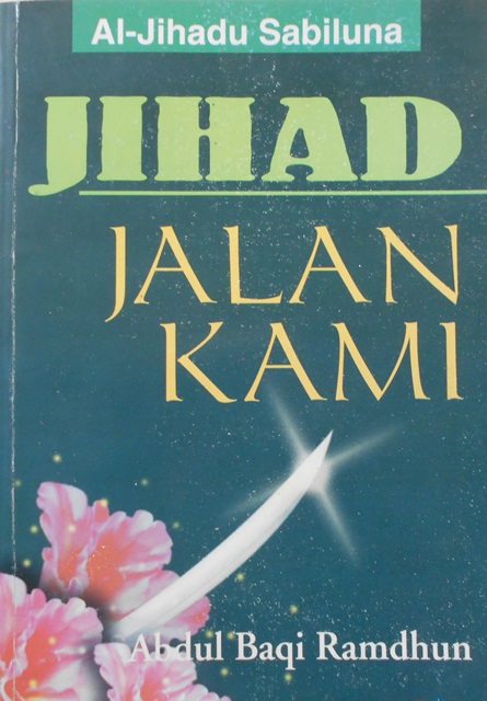 Sampul Jihad jalan kami / Abdul Baqi Ramdhun ; penerjemah, Darsim Ermaya Imam Fajarudin ; editor, Saptorini, Taufiq Chudlori