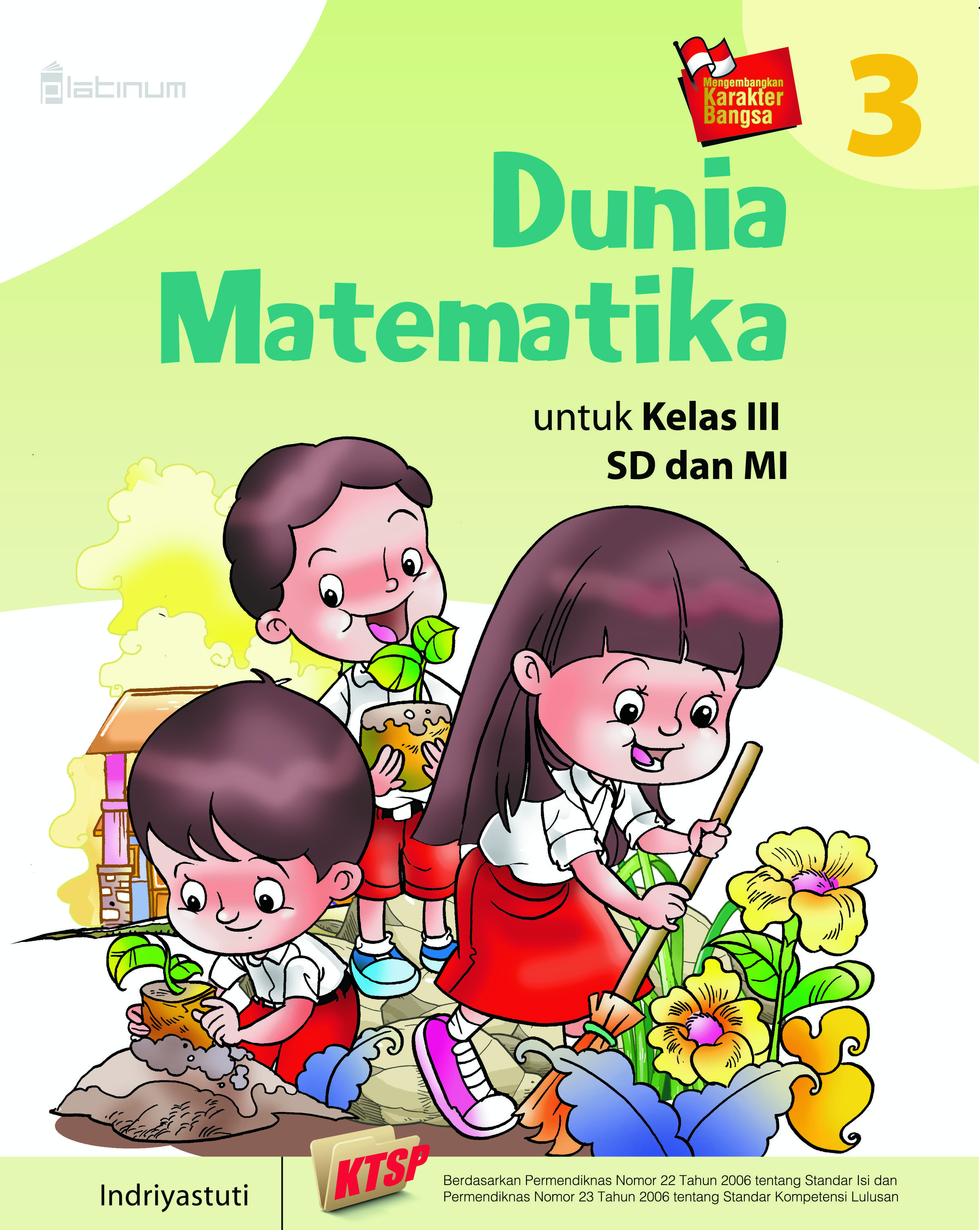 Sampul Dunia matematika 3 :  Untuk kelas III SD dan MI / Indriyastuti