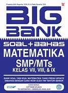 Sampul BIG BANK soal+bahas MATEMATIKA  SMP/MPs :  untuk kelas VII, VIII, & IX / Prasetya Adhi Nugroho