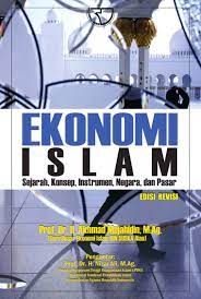 Sampul Ekonomi Islam :  sejarah, konsep, instrumen, negara, dan pasar / H. Akhmad Mujahidin; editor, Euis Amalia