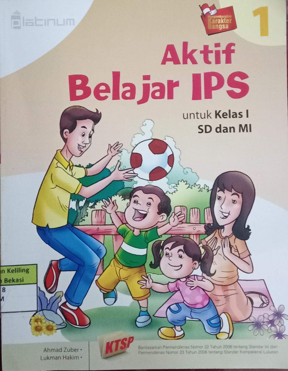 Sampul Aktif Belajar IPS 1 :  Untuk  kelas 1 SD dan MI / Ahmad zuber