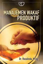Cover Manajemen wakaf produktif / Rozalinda
