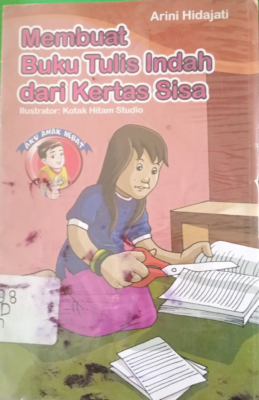 Sampul Membuat buku tulis indah dari kertas sisa / Arini hidajati