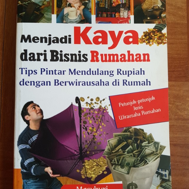 Sampul Menjadi kaya dari bisnis rumahan :  Tips pintar mendulang rupiah dengan berwirausaha di rumah / Masyhuri