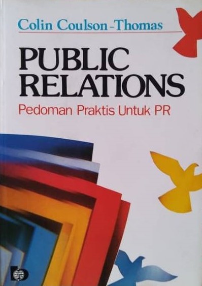 Sampul Public relations :  Pedoman praktis untuk PR / Colin coulson-thomas
