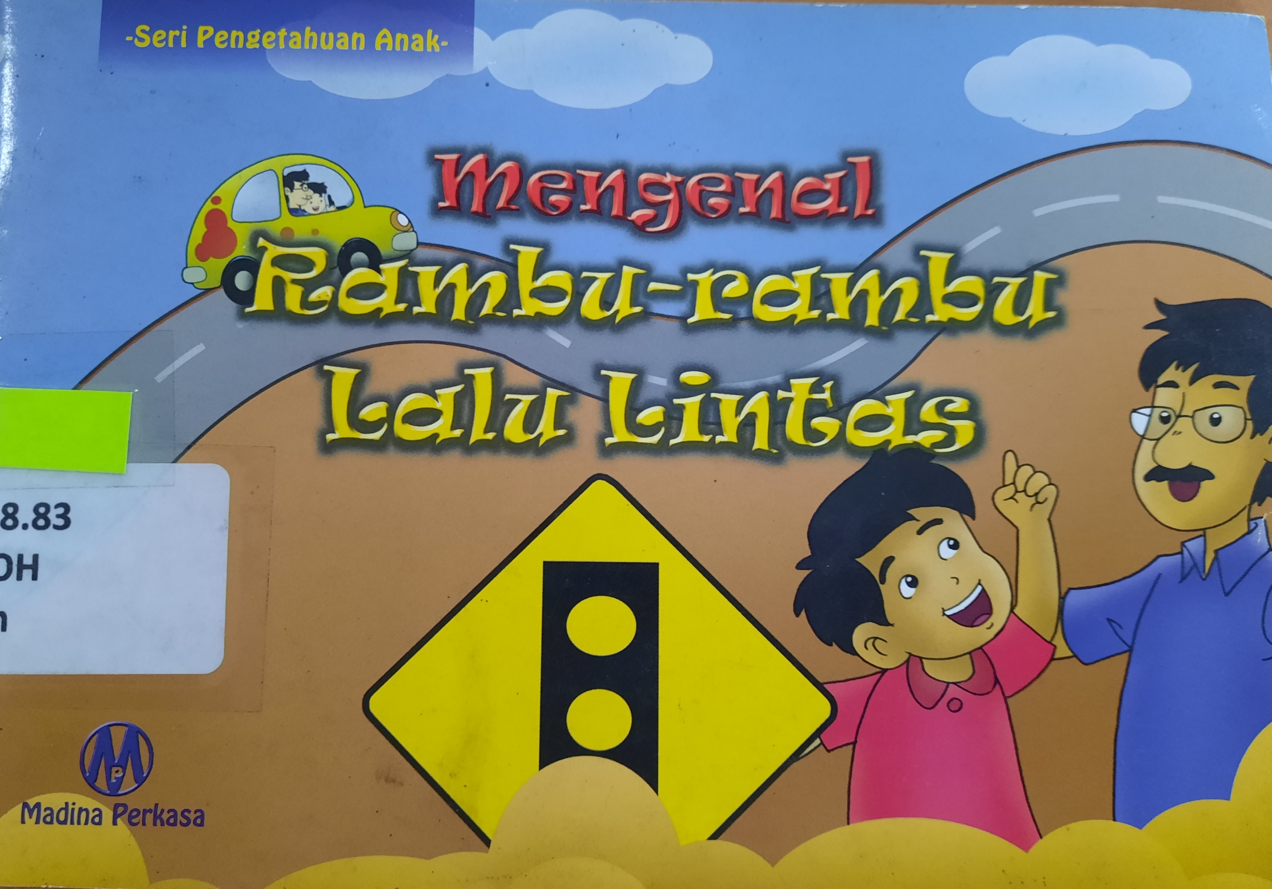 Sampul Mengenal Rambu-rambu Lalu Lintas / Moh. Zaki