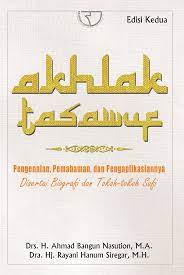 Sampul Akhlak tasawuf : pengenalan, pemahaman, dan pengaplikasiannya / H.H. Ahmad Bangun Nasution, Hj. Rayani Hanum Siregar