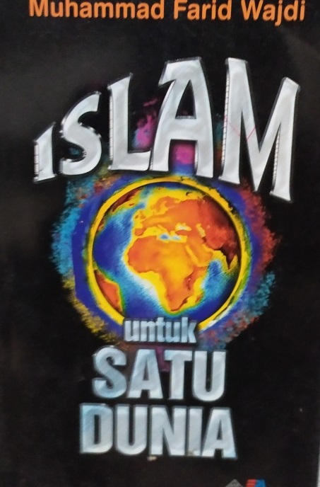 Sampul Islam untuk satu dunia / Muhammad Farid Wajdi