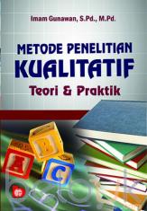 Sampul Metode penelitian kualitatif :  Teori & praktik / Imam gunawan