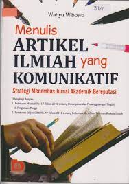 Sampul Menulis artikel ilmiah yang komunikatif / Wahyu wibowo