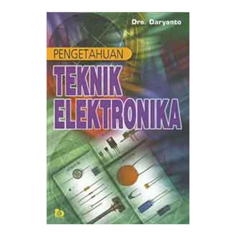 Sampul Pengetahuan teknik elektronika / Daryanto