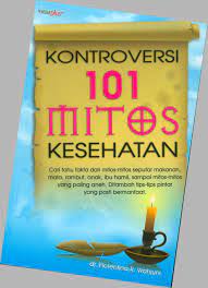 Sampul Kontroversi 101 mitos kesehatan / Florentina R. Wahjuni