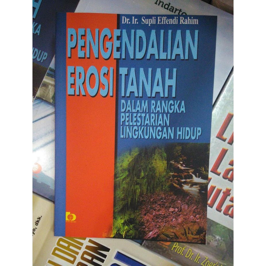 Sampul Pengendalian erosi tanah :  Dalam rangka pelestarian lingkungan hidup / Supli effendi rahim