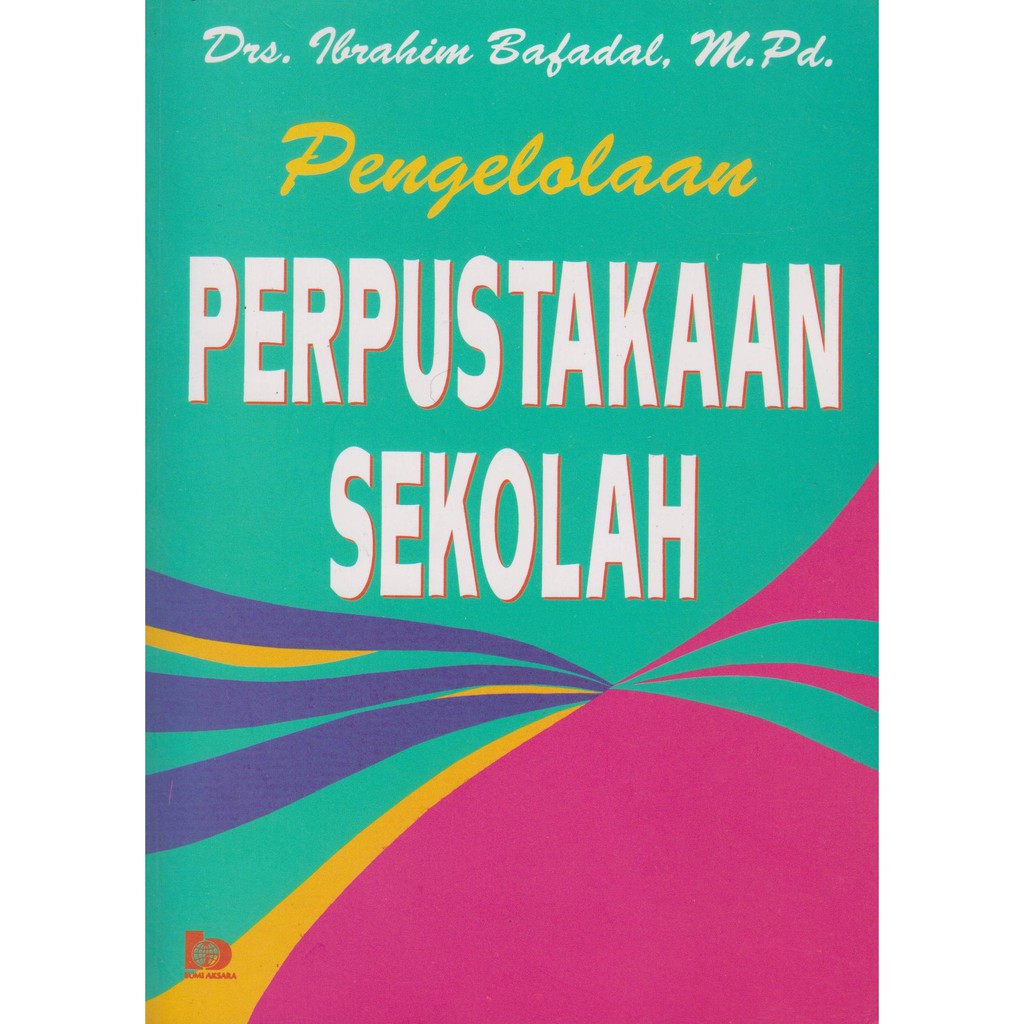 Sampul Pengelolaan perpustakaan sekolah / Ibrahim bafadal