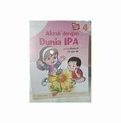 Sampul Akrab Dengan Dunia IPA :  Untuk Kelas IV SD dan MI / Much. Azam