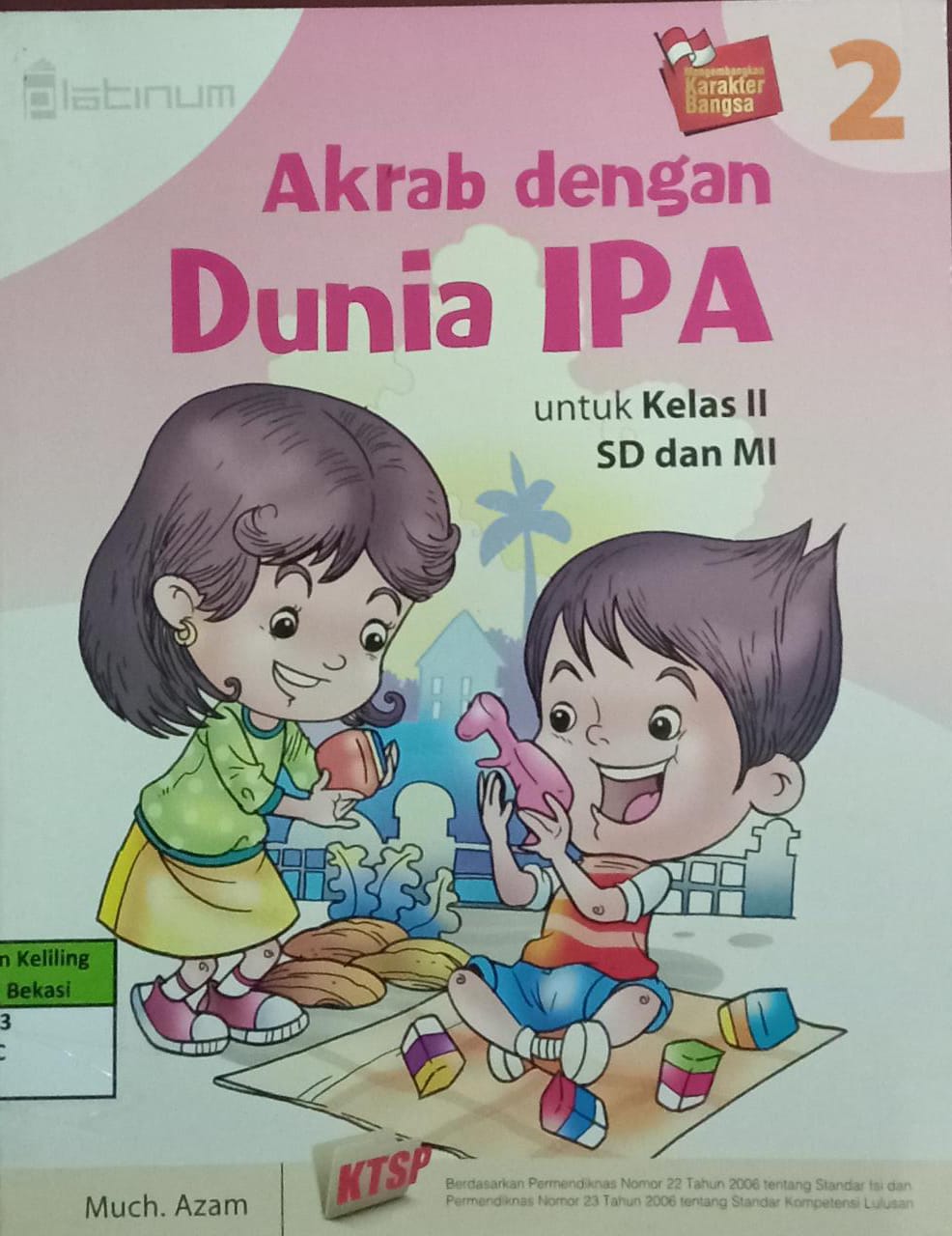 Sampul Akrab dengan dunia IPA 2 :  Untuk  kelas II SD dan MI / Much.Azam