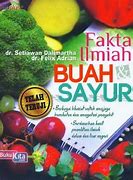 Sampul Fakta ilmiah buah dan sayur / Setiawan Dalimartha