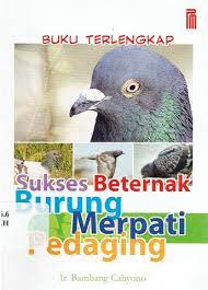 Sampul Buku Terlengkap Sukses Beternak Burung Merpati Pedaging / Bambang Cahyono