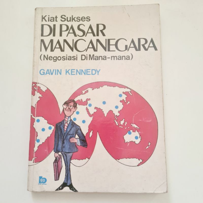 Cover Kiat sukses dipasar mancanegara :  Negosiasi dimana mana / Gavin kennedy