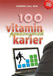 Sampul 100 vitamin pendangkrak karier / Suhendi,S. ; Editor, Ariel Wicaksono