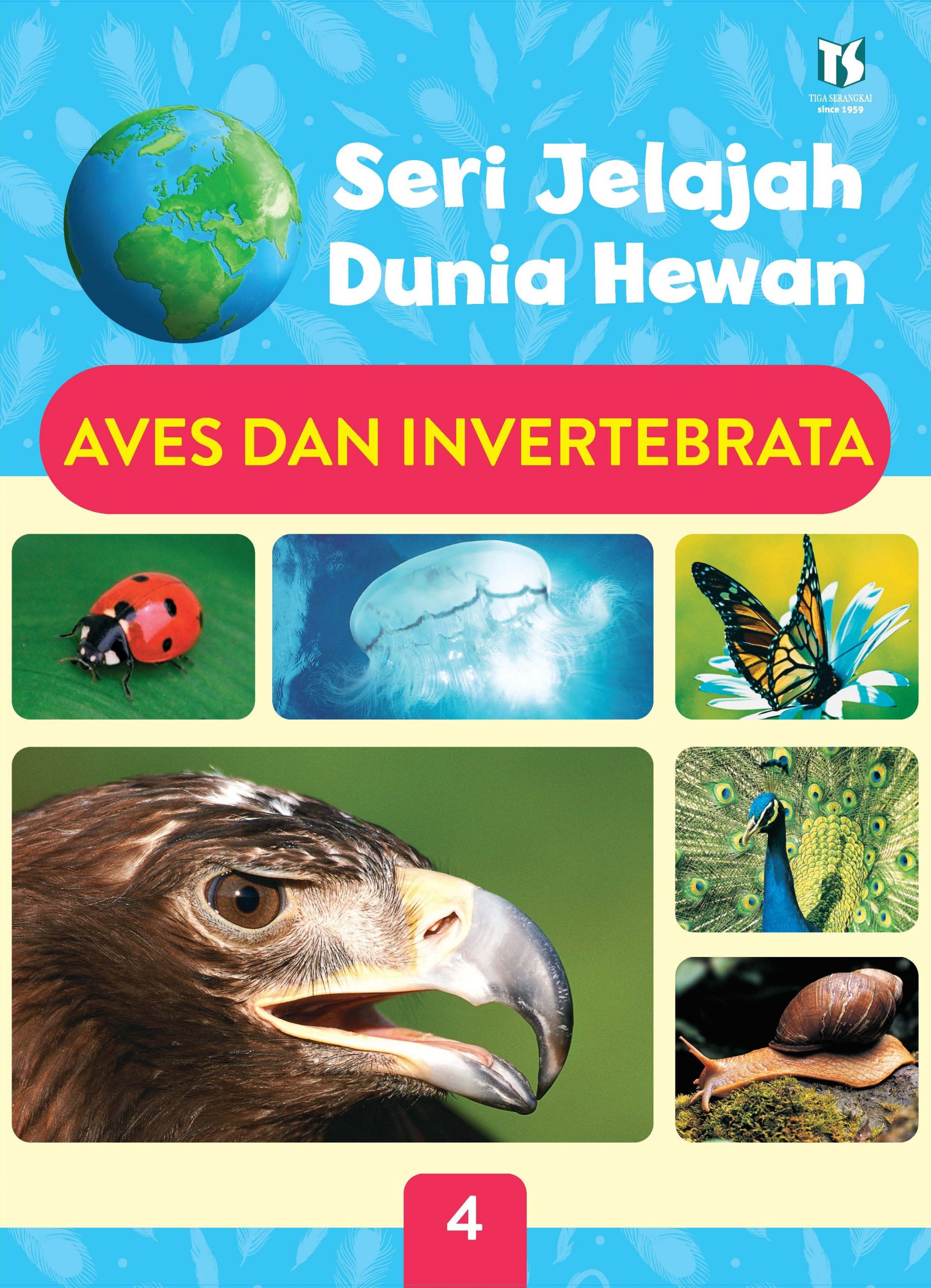 Sampul Seri Jelajah Dunia Hewan, Aves dan Invertebrata / Genevieve De Becker