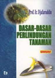 Sampul Dasar-dasar perlindungan tanaman / Djafaruddin