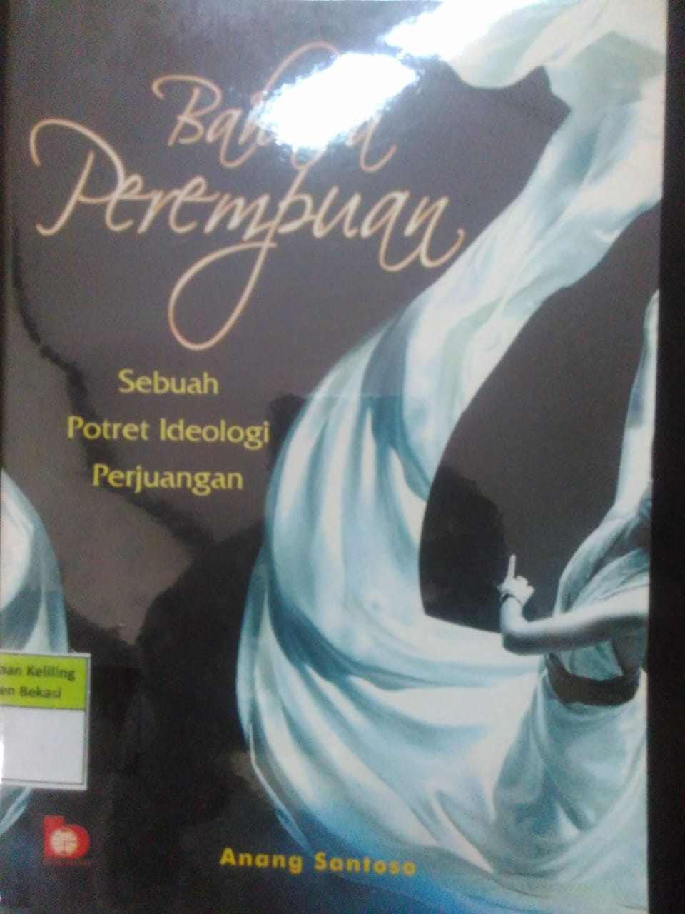 Sampul Bahasa perempuan : sebuah potret ideologi perjuangan / Anang Santoso